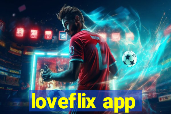 loveflix app